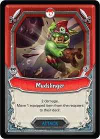 Mudslinger (Unclaimed) | Kindred | Uncommon | Unspecified | #106