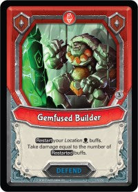 Gemfused Builder (Claimed) | Kindred | Uncommon | Unspecified | #115