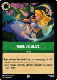Wake Up, Alice! 116/204 Common
