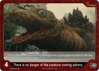 There is no danger of the creature coming ashore. | Booster Set 2: G: Monsters Raid Again | C | Normal | #EBP02-019