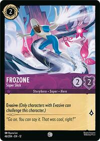 Frozone - Super Slick 46/204 Common