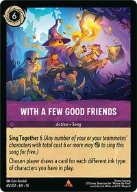 With a Few Good Friends | Attack of the Vine! | Rare | Normal | #65/207