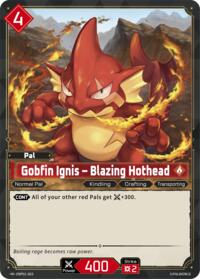 Gobfin Ignis - Blazing Hothead | BP01: Dawn of Palpagos | Rare | Unspecified | #EBP01-003