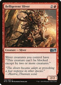 Belligerent Sliver 129 U