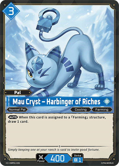Mau Cryst – Harbinger of Riches | Booster Pack "Dawn of Palpagos" | C | Normal | #EBP01-035