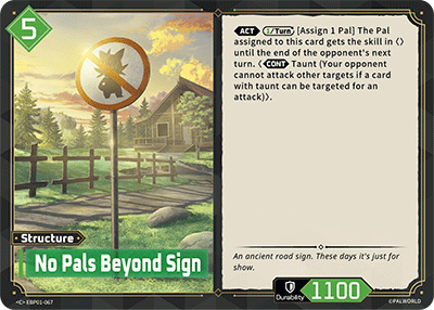 No Pals Beyond Sign | Booster Pack "Dawn of Palpagos" | C | Normal | #EBP01-067