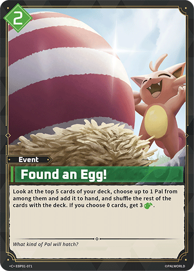 Found an Egg! | Booster Pack "Dawn of Palpagos" | C | Normal | #EBP01-071