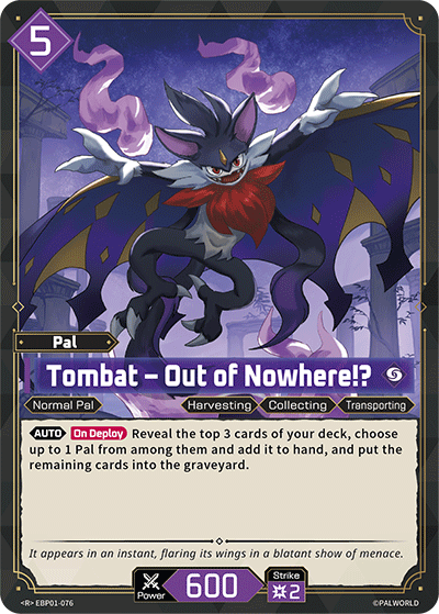 Tombat – Out of Nowhere!? | Booster Pack "Dawn of Palpagos" | R | Holofoil | #EBP01-076